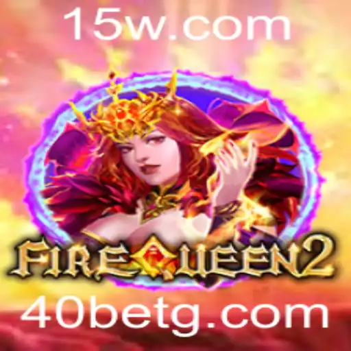 FireQueen2: Desvendando o Mundo Emocionante de Apostas com 40bet