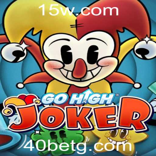 GoHighJoker: Descubra o Novo Fenômeno das Apostas com 40bet