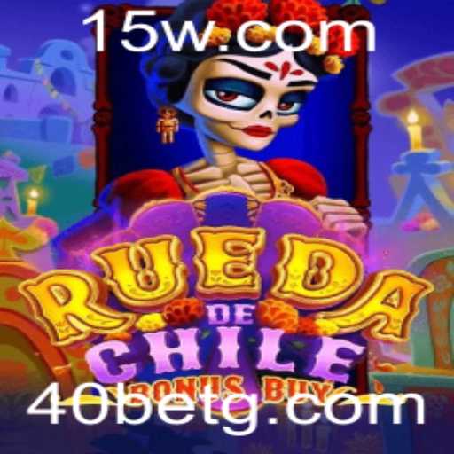 Descubra o Emocionante Mundo de RuedaDeChileBonusBuy com 40bet